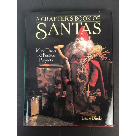 A Crafters Book Of Santas: More Than 50 Projects - Picture 1 of 12